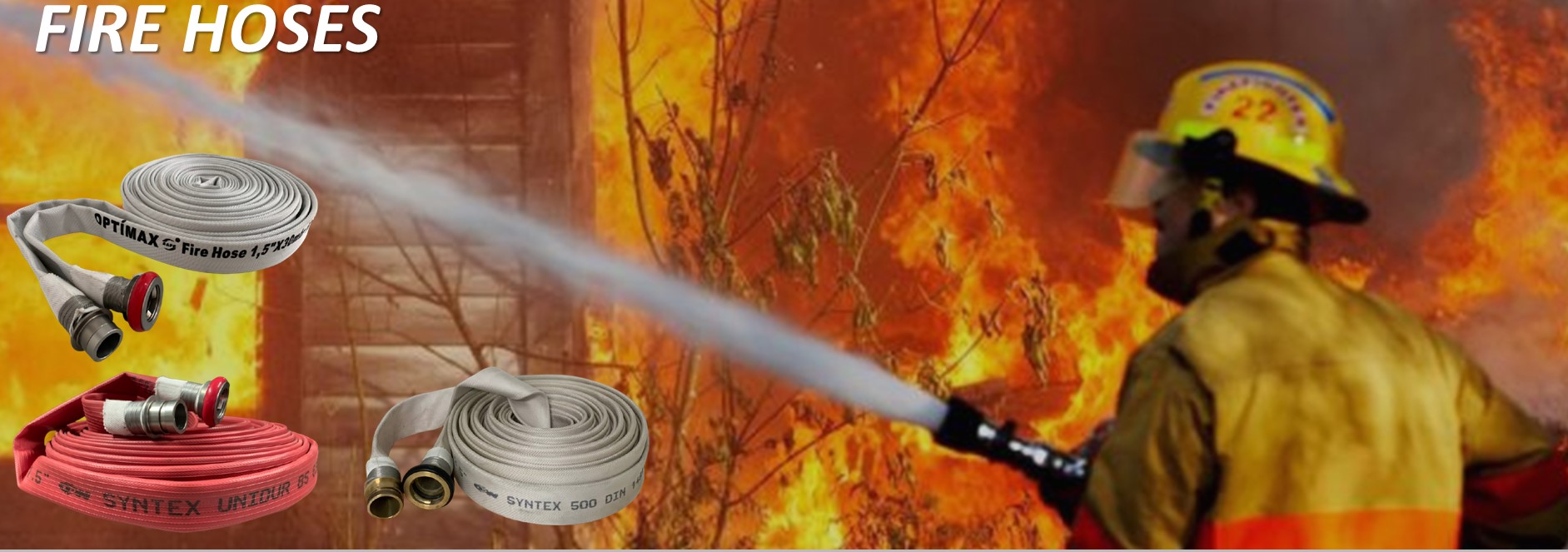 FIRE HOSES